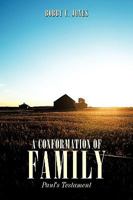 A Conformation of Family: Paul's Testament 1449045944 Book Cover
