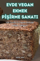 Evde Vegan Ekmek PISIrme Sanati (Turkish Edition) 1836115326 Book Cover