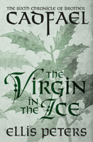 The Virgin in the Ice (Chronicles of Brother Cadfael #6) 0449211215 Book Cover