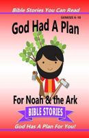God Had A Plan For Noah & the Ark 1974137821 Book Cover