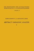 Abstract Harmonic Analysis: Volume I: Structure of Topological Groups Integration Theory Group Representations 3662393581 Book Cover