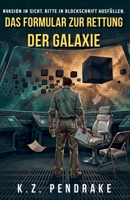 Das Formular zur Rettung der Galaxie (German Edition) B0H61X438F Book Cover