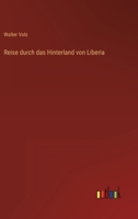 Reise Durch Das Hinterland Von Liberia 3846016063 Book Cover