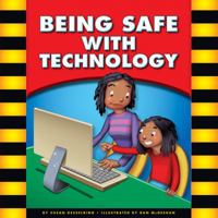 Being Safe with Technology 1609543734 Book Cover