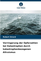 Verringerung der Opferzahlen bei Katastrophen durch katastrophenbezogenen Altruismus (German Edition) 663031462X Book Cover