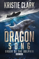 Dragon Song: A Sci-Fi Thriller Sea Adventure 1954442238 Book Cover