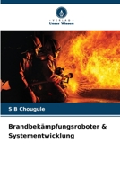 Brandbekämpfungsroboter & Systementwicklung (German Edition) 620951961X Book Cover