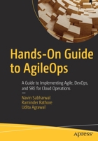Hands-On Guide to AgileOps: A Guide to Implementing Agile, DevOps, and SRE for Cloud Operations 1484275047 Book Cover