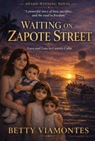 Waiting on Zapote Street: Love and Loss in Castro's Cuba 098642370X Book Cover