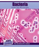 Bacteria Under the Microscope 1502667878 Book Cover