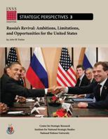 Russia's Revival: Ambitions, Limitations, and Opportunities for the United States: Institute for National Strategic Studies, Strategic Perspectives, No. 3 1478193565 Book Cover