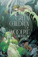 The Green Children of Woolpit 1534427902 Book Cover