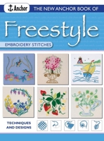 The New Anchor Book of Freestyle Embroidery Stitches 1446312356 Book Cover