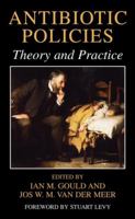 Antibiotic Policies: Theory and Practice 1441934553 Book Cover