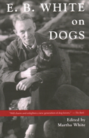 E.B. White on Dogs 1684752280 Book Cover