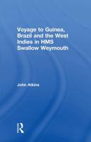 Voyage to Guinea, Brazil and the West Indies in HMS Swallow and Weymouth (Cass Library of African Studies. Travels and Narratives, No.) 1275837913 Book Cover