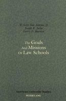 The Goals and Missions of Law Schools 0820411256 Book Cover