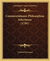 Commentationes Philosophiae Selectiores (1781) 1166068323 Book Cover