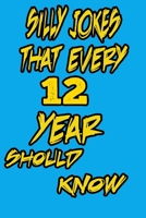 silly jokes that every 12 year should know: Hundreds of really funny, hilarious Jokes, foxy riddles, and school jokes, Knock Knock Jokes (amazing jokes for kids) 1656236737 Book Cover