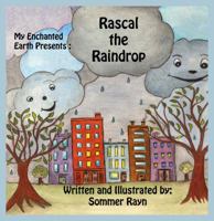 Rascal the Raindrop 1948849003 Book Cover