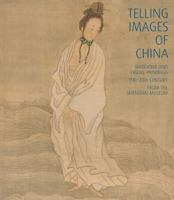 Telling Images Of China: Narrative And Figure Paintings, 15th 20th Century From The Shanghai Museum 1857596048 Book Cover