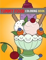 Yummy Food Coloring Book: 50 Coloring Pages B0BST81WZH Book Cover