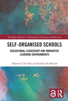 Self-Organised Schools: Educational Leadership and Innovative Learning Environments 103213237X Book Cover