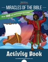 Miracles of the Bible Activity Book 1988585465 Book Cover