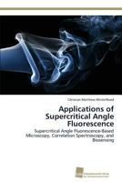 Applications of Supercritical Angle Fluorescence 3838136578 Book Cover