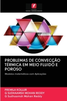 Problemas de Convec��o T�rmica Em Meio Fluido E Poroso 6203129119 Book Cover