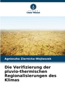 Die Verifizierung der pluvio-thermischen Regionalisierungen des Klimas 6206894088 Book Cover