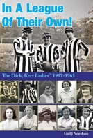 In a League of Their Own!: The Dick, Kerr Ladies Football Club 1782228829 Book Cover