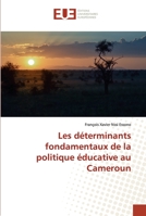 Les déterminants fondamentaux de la politique éducative au Cameroun 6203419192 Book Cover
