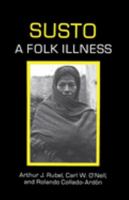Susto: A Folk Illness (Comparative Studies of Health Systems and Medical Care) 0520076346 Book Cover