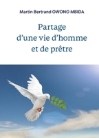 Partage d'une vie d'homme et de prêtre (French Edition) B0FWBBN4J8 Book Cover