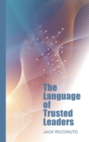 The Language of Trusted Leaders B08S2RY9LB Book Cover