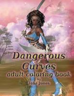 Dangerous Curves Adult Coloring Book 153471510X Book Cover