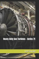 Heavy-Duty Gas Turbines - Series 7E B0FSDWK9ZQ Book Cover