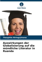 Auswirkungen der Globalisierung auf die mündliche Literatur in Ruanda (German Edition) 6209068332 Book Cover