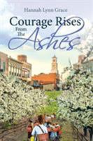 Courage Rises From The Ashes 164140292X Book Cover
