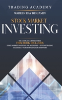 Stock market investing: The Complete Crash Course - This book includes: Stock Market Investing for beginners + Options Trading Strategies + Forex Trading for Beginners B08JQQ5TR6 Book Cover