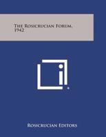The Rosicrucian Forum 1942 1162722878 Book Cover