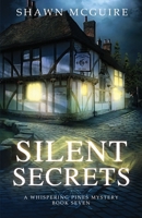 Silent Secrets: A Whispering Pines Mystery, Book 7 1098742176 Book Cover