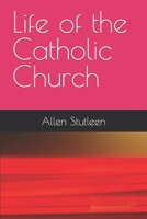Life of the Catholic Church B0CVV1G62F Book Cover