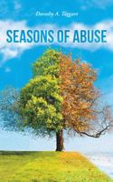 Seasons of Abuse 1490849769 Book Cover