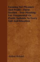 Tree-Planting for Ornamentation or Profit: Suitable to Every Soil and Situation - Primary Source Edition 1445583550 Book Cover