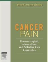 Cancer Pain: Pharmacological, Interventional, and Palliative Care Approaches 0721602614 Book Cover