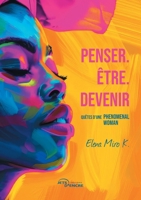 Penser. Être. Devenir: Quêtes d’une phenomenal woman (French Edition) 2385800403 Book Cover