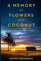 A Memory of Flowers and Coconut 1998630765 Book Cover