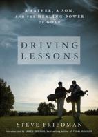 Driving Lessons: A Father, A Son, and the Healing Power of Golf 1605291250 Book Cover